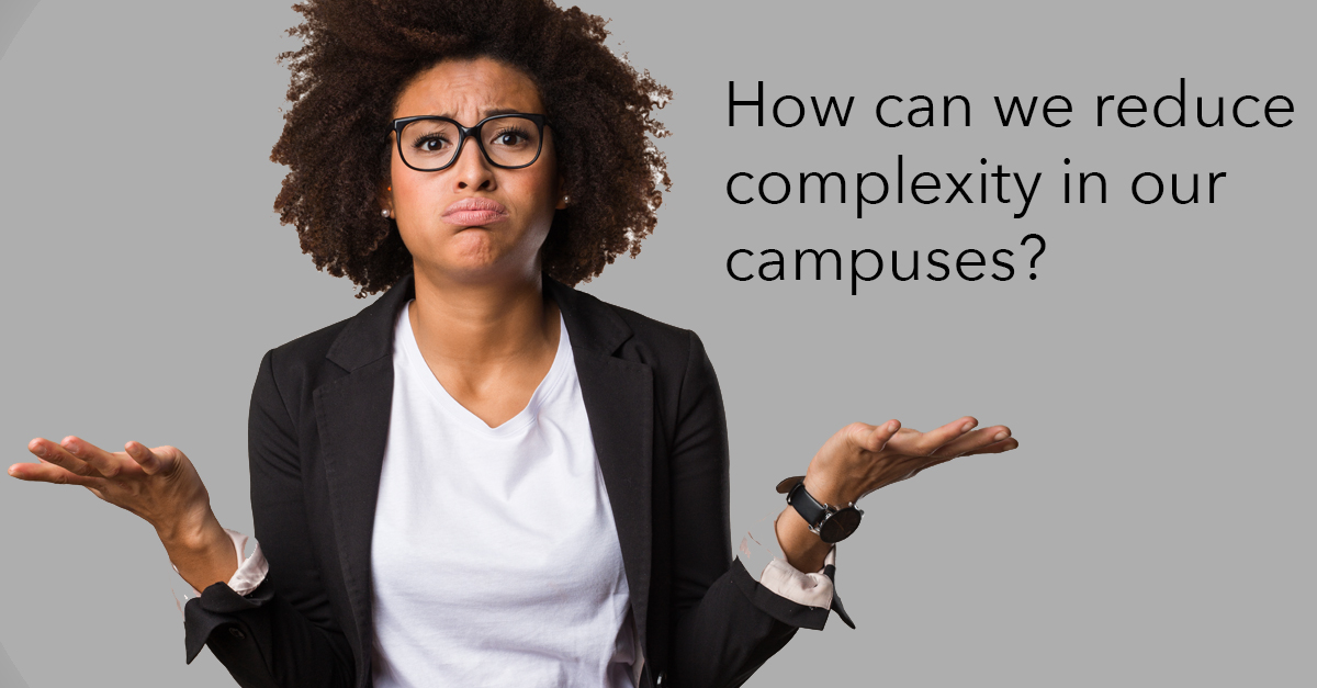 how we reduce complexity in our campuses?